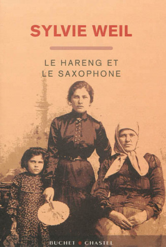 Le Hareng et le Saxophone, Sylvie Weil, Buchet-Chastel