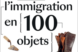 Couverture du catalogue Une histoire de l'immigration en 100 objets