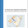 Le Temps des migrations blanches