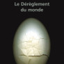 Le Dérèglement du monde