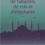 Parle-leur de batailles, de roi et d’éléphants