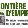 Frontière d'Empire : Un siècle d'immigration des Suds dans le Nord-Est