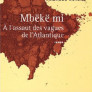 Mbëkë mi. A l'assaut des vagues de l'Atlantique