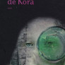 Des nouvelles de Kora
