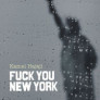 Fuck you New York