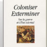 Coloniser, exterminer
