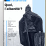 Quoi, l'albanité ?