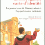 Liberté, égalité, carte d'identité. Les jeunes issus de l'immigration et l'appartenance nationale