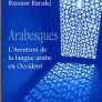 Arabesques : l'aventure de la langue arabe en Occident