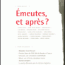 "Emeutes, et après ? "