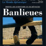 Banlieues. Trente ans d’histoire et de révoltes