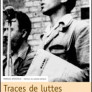 Traces de luttes 1924 – 2007. Mon engagement entre utopie et réalité