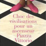 Choc des civilisations pour un ascenseur Piazza Vittorio