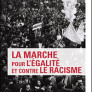 La Marche pour l’égalité et contre le racisme