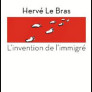 L’Invention de l’immigré