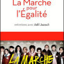 La Marche pour l’Egalité. Une histoire dans l’Histoire