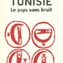 Tunisie, Le pays sans bruit