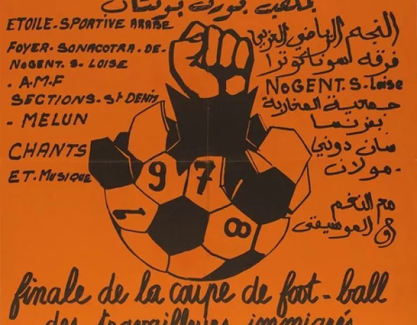 Affiche de la finale de la coupe de football des travailleurs immigrés, Paris, 1978 © Musée national de l’histoire et des cultures de l’immigration