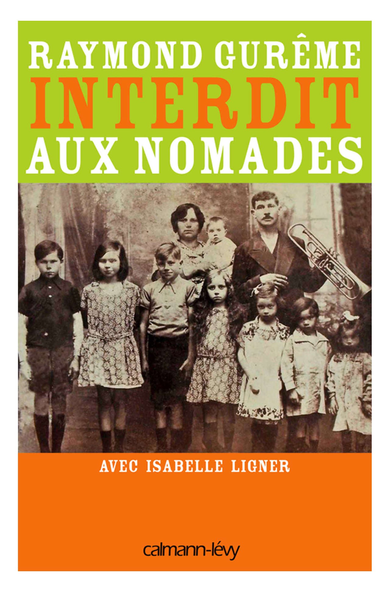 Interdit aux nomades  Raymond Gurême 
