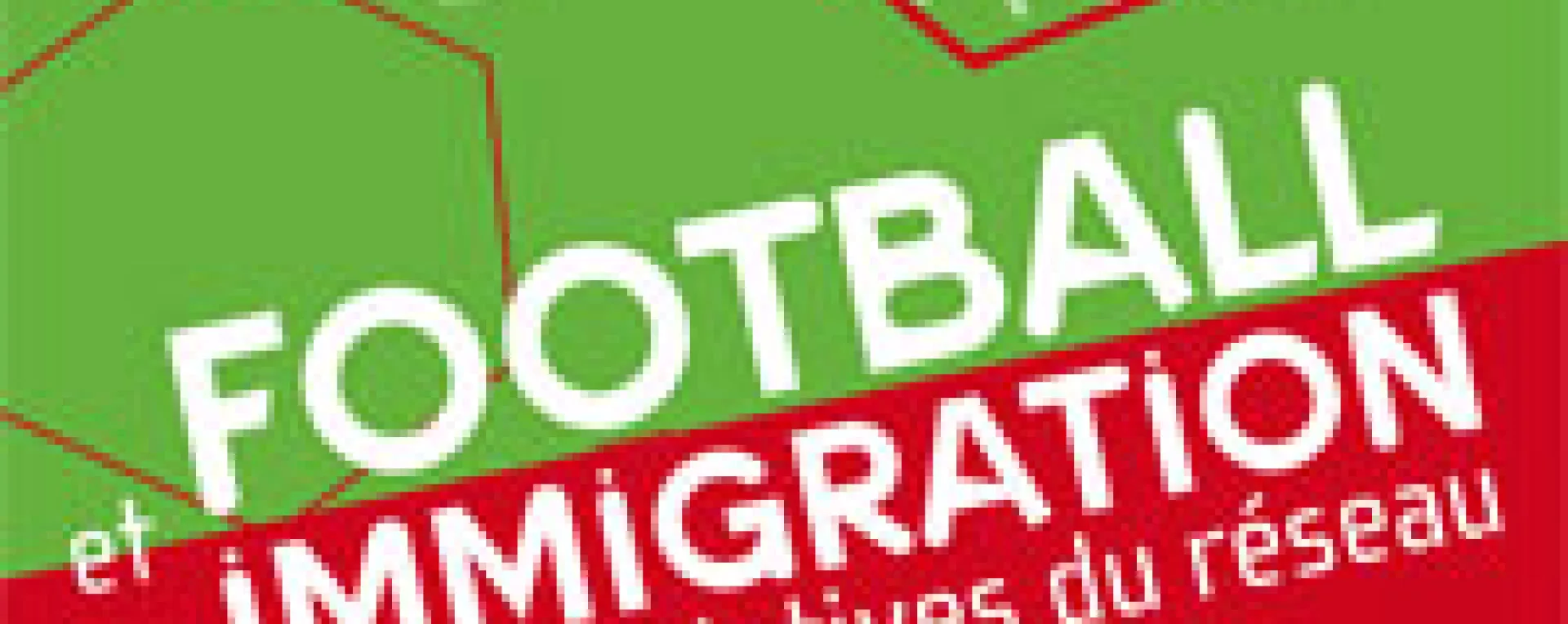 Visuel Football et Immigration, les initiatives du réseau