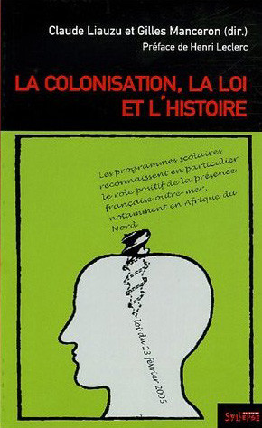 Couverture La colonisation, la loi et l’histoire. Claude Liauzu et Gilles Manceron
