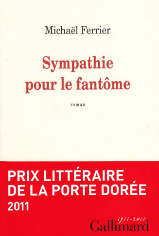 Couverture de Sympathie pour le fantôme de Michaël Ferrier, Gallimard.