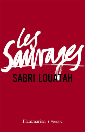 Les sauvages, Sabri Louatah
