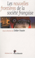 Couverture livre de Didier Fassin Les nouvelles frontières de la société française