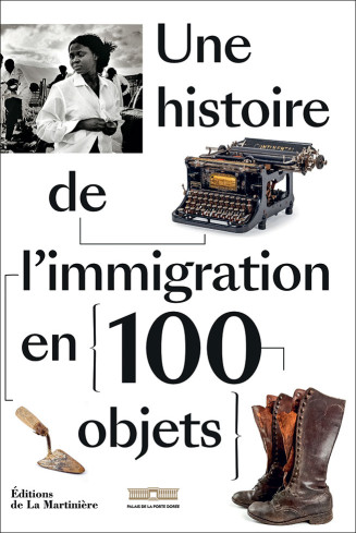 Couverture du catalogue Une histoire de l'immigration en 100 objets