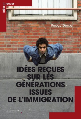 Couverture de "Idées reçues sur les générations de l'immigration"